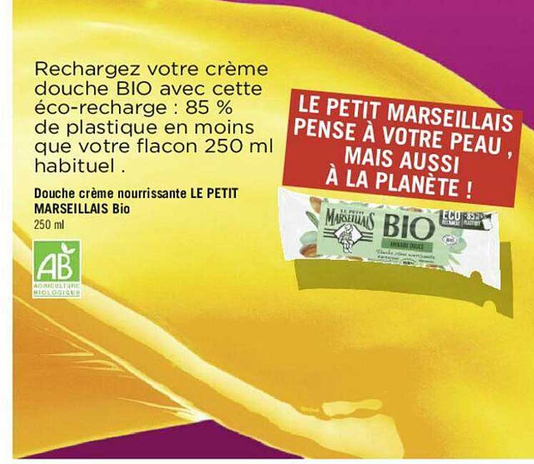 Douche Crème Nourrissante Le Petit Marseillais Bio