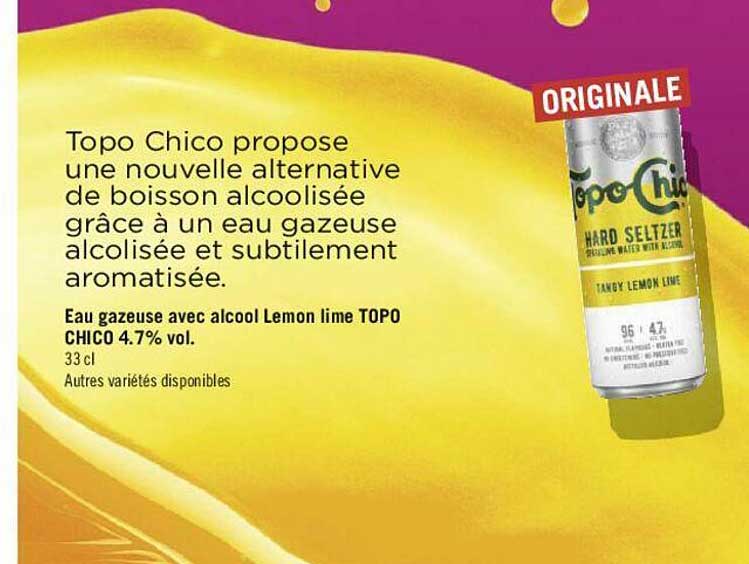 eau gazeuse avec alcool lemon lime topo chico 4.7% vol.