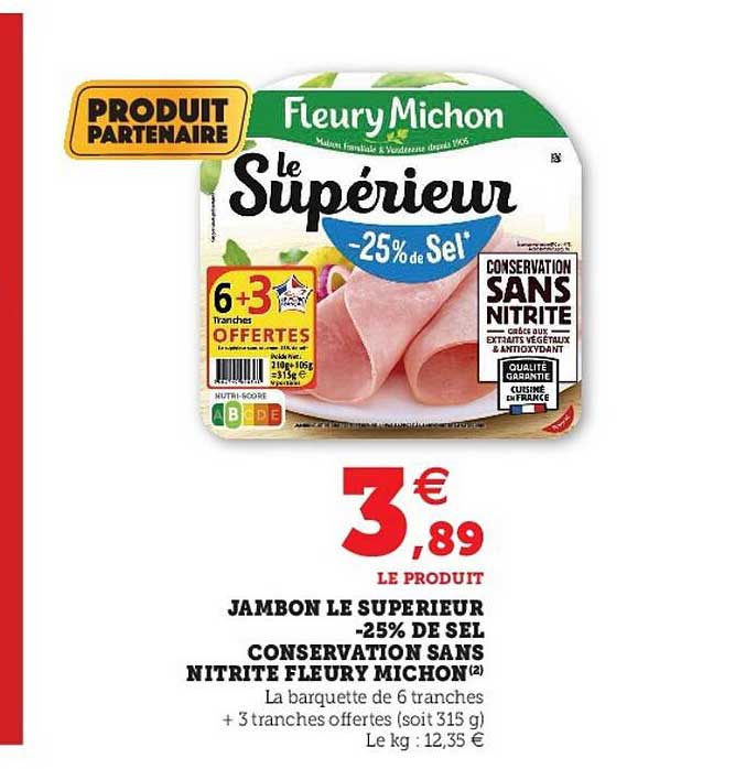 jambon le supérieur -25% de sel conservation sans nitrite fleury michon