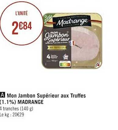 mon jambon supérieur aux truffes (1.1%) madrange