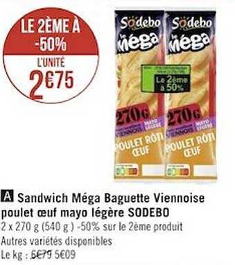 Sandwich Méga Baguette Viennoise Poulet Oeuf Mayo Légère Sodebo