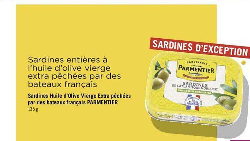 sardines huile d'olive vierge extra pêchées par des bateaux français parmentier