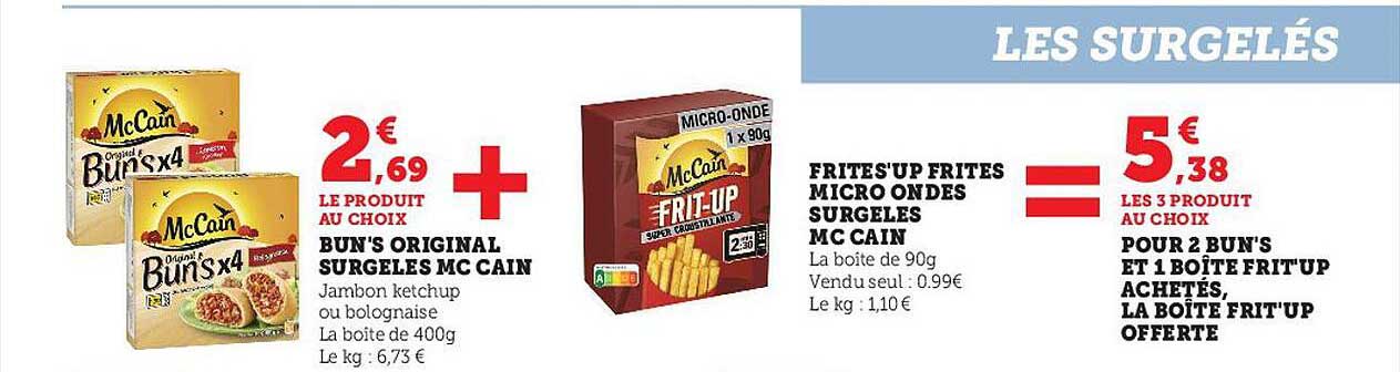 bun's original surgelés mc cain, frites'up frites micro surgelées mc cain
