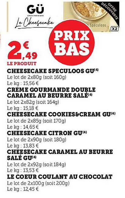 cheesecake spéculoos gü, crème gourmande double caramel au beurre salé, cheesecake cookies & cream gü, cheesecake citron gü, cheesecake caramel au beurre salé gü, le cœur coulant au chocolat