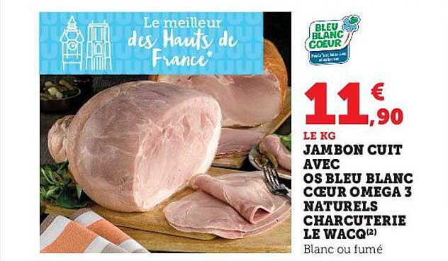 jambon cuit avec os bleu blanc cœur oméga 3 naturels charcuterie le wacq
