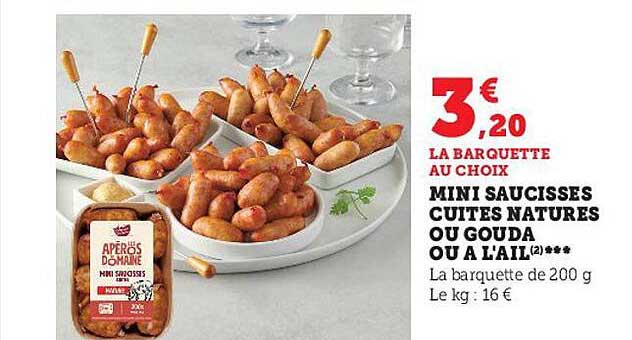 Mini Saucisses Cuites Natures Ou Gouda Ou à L'ail