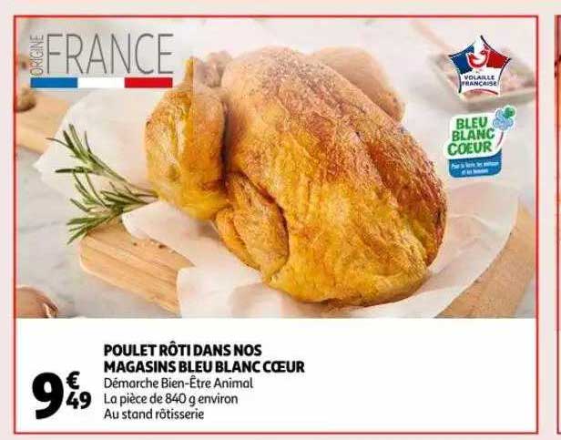 poulet rôti dans nos magasins bleu blanc cœur
