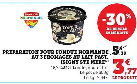 préparation pour fondue normande au 3 fromages au lait past. isigny ste mère