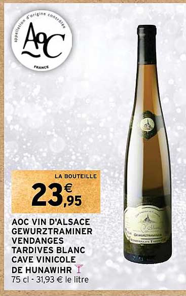 aoc vin d'alsace gewurztraminer vendanges tardives blanc cave vinicole de hunawihr