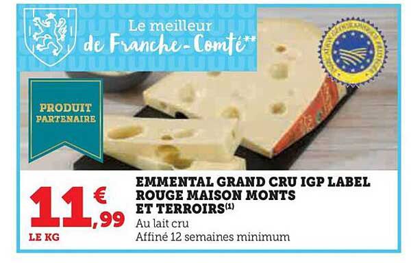 emmental grand cru igp label rouge maison monts et terroirs