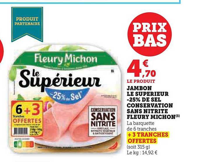 jambon le supérieur -25% de sel conservation sans nitrite fleury michon