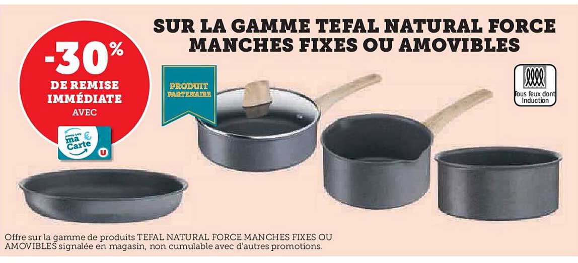 la gamme tefal natural force manches fixes ou amovibles