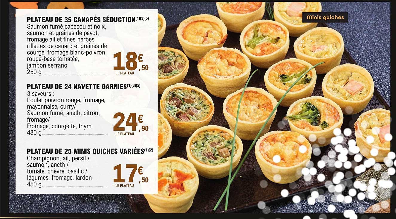 plateau de 35 canapés séduction, plateau de 24 navette garnies, plateau de 25 minis quiches variées