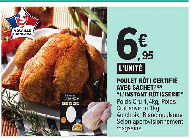 poulet rôti certifié avec sachet "l'instant rôtisserie"