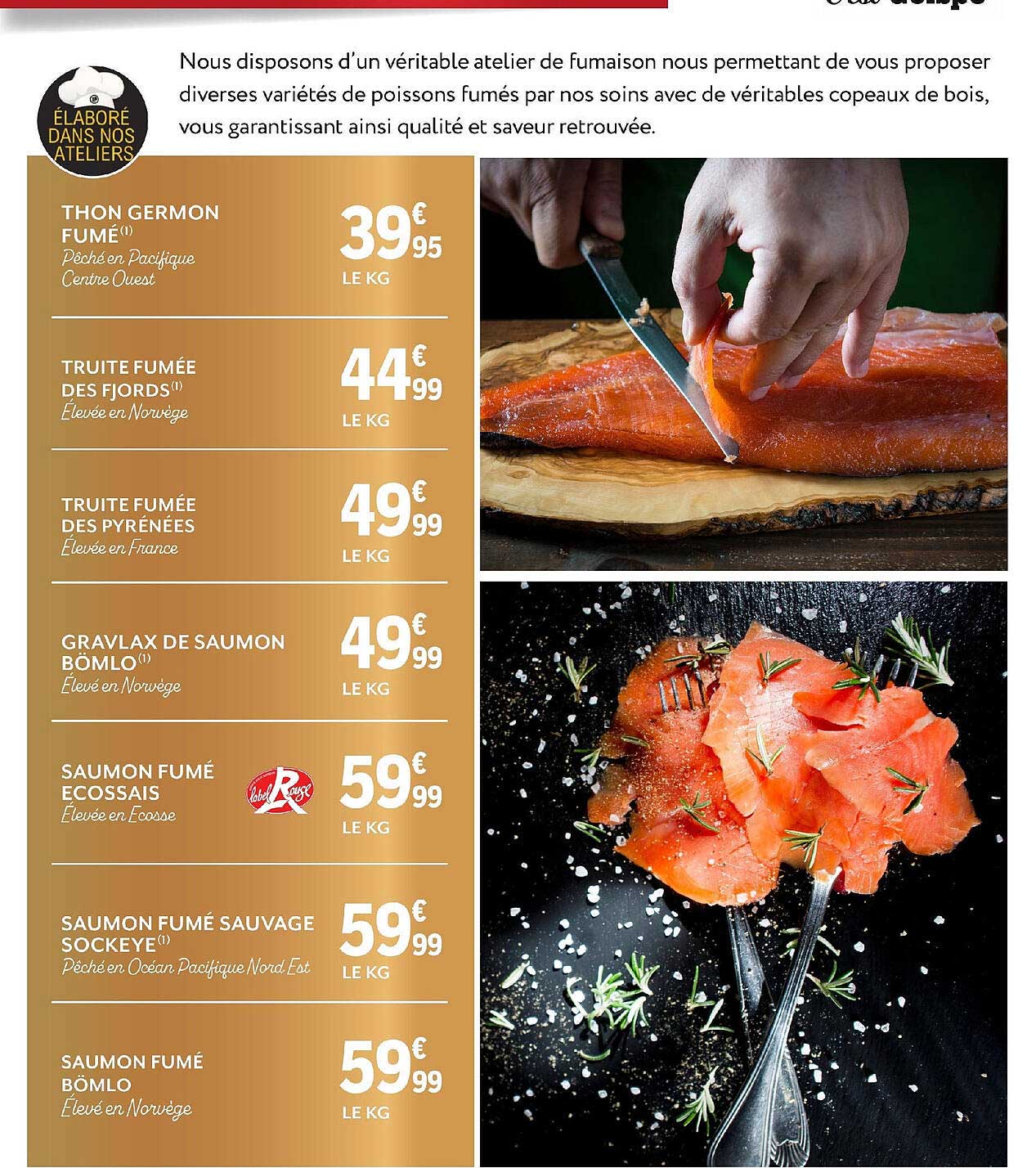 Thon Germon Fumé, Truite Fumée Des Fjords, Truite Fumée Des Pyrénées, Gravlax De Saumon Bomlo, Saumon Fumé Ecossais, Saumon Fumé Sauvage Sockeye, Saumon Fumé Bomlo