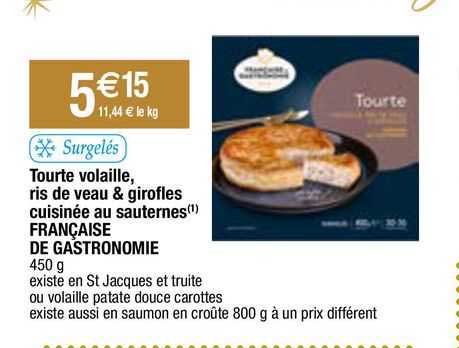 tourte volaille ris de veau & girofles cuisinée au sauternes française de gastronomie