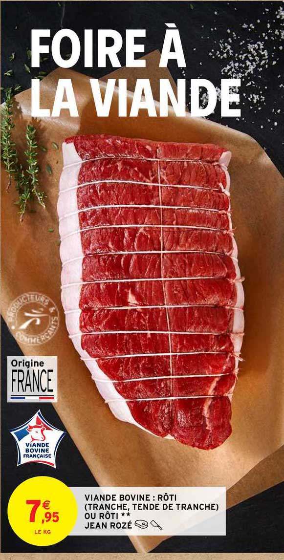 viande bovine : rôti (tranche, tendre de tranche) ou rôti jean rozé