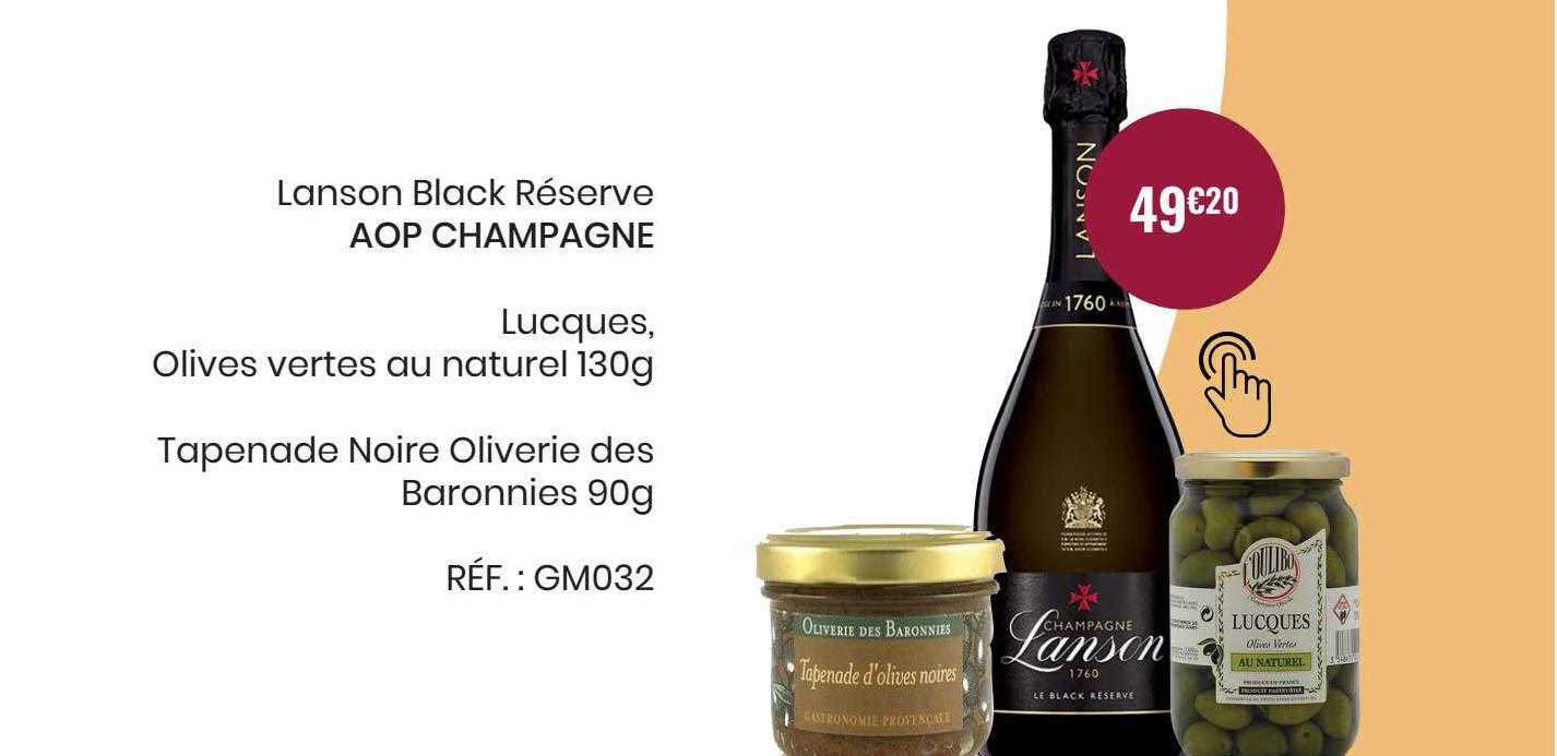 lanson black réserve aop champagne, lucques, olives vertes au naturel 130g, tapenade noire oliverie des baronnies 90g