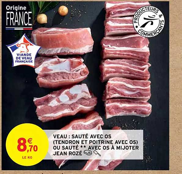 veau : sauté avec os (tendron et poitrine avec os) ou sauté** avec os à mijoter jean rozé
