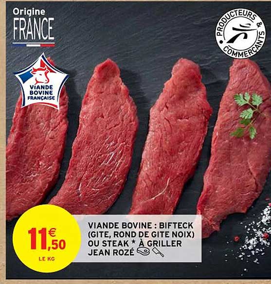 viande bovine : bifteck (gite, rond de gite noix) ou steak* à griller jean rozé