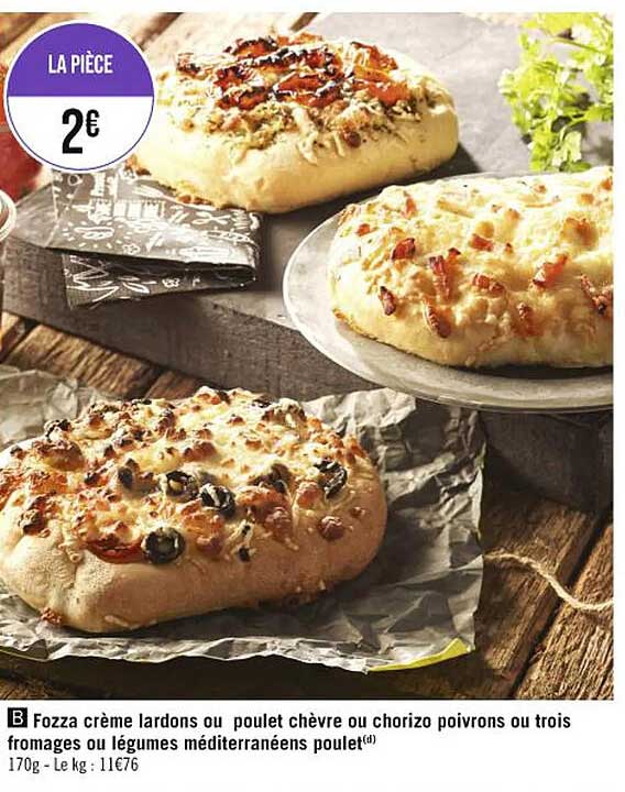 fozza crème lardons ou poulet chèvre ou chorizo poivrons ou trois fromages ou légumes méditerranéens poulet