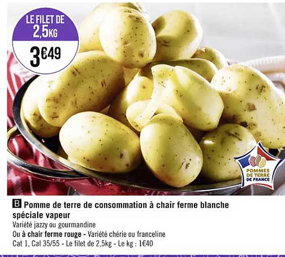 pomme de terre de consommation à chair ferme blanche spéciale vapeur ou à chair ferme rouge variété chérie ou franceline