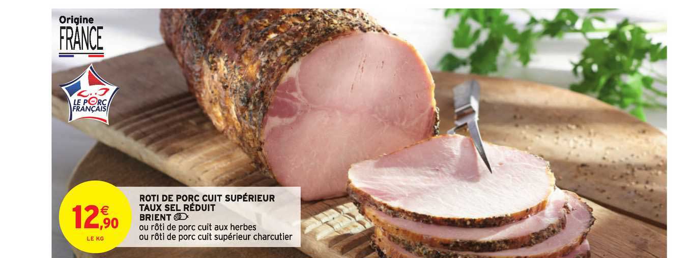 rôti de porc cuit supérieur taux sel réduit bient