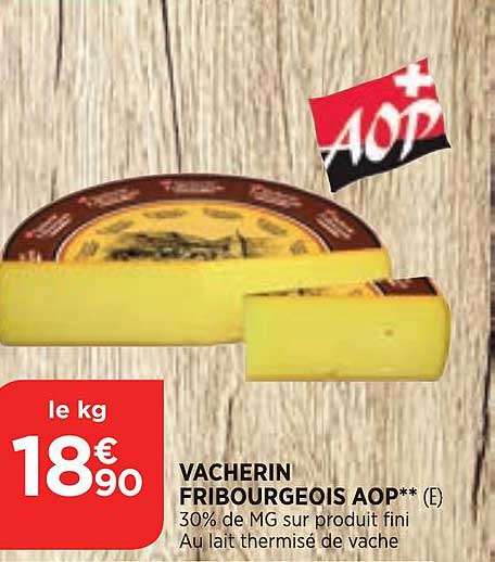 vacherin fribourgeois aop