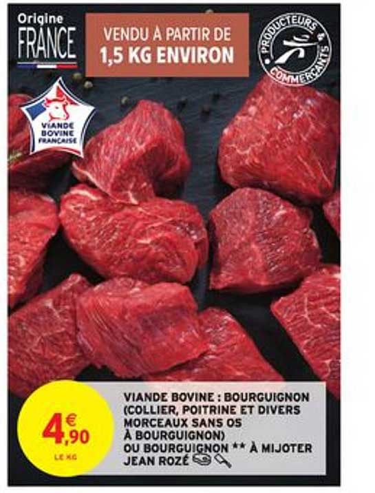viande bovine : bourguignon (collier, poitrine et divers morceaux sans os à bourguignon) ou bourguignon à mijoter jean rozé