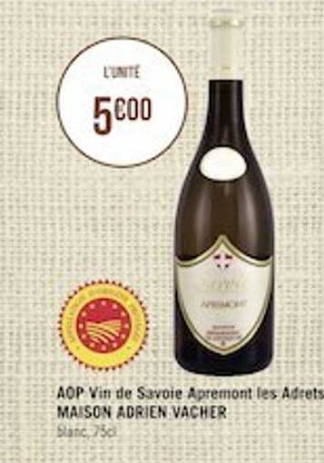 aop vin de savoie apremont les adrets maison adrien vacher