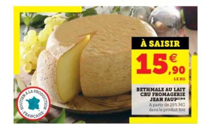 Bethmale Au Lait Cru Fromagerie Jean Faup