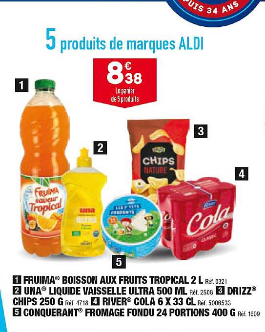 fruima boisson aux fruits tropical 2l, una liquide vaisselle ultra 500ml, drizz chips 250 g, river cola 6 x 33cl, conquerant fromage fondu 24 portions 400 g