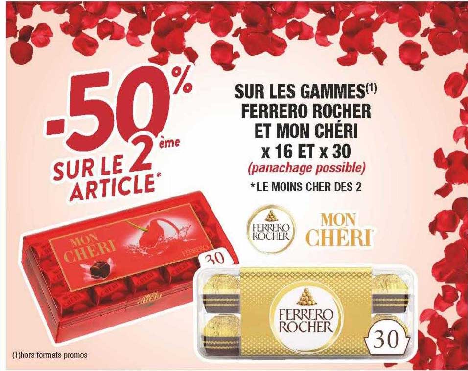 les gammes ferrero rocher et mon chéri x16 et x 30