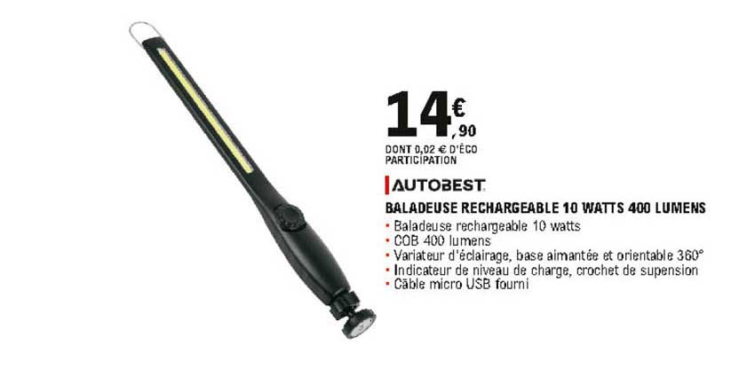 baladeuse rechargeable 10 watts 400 lumens autobest