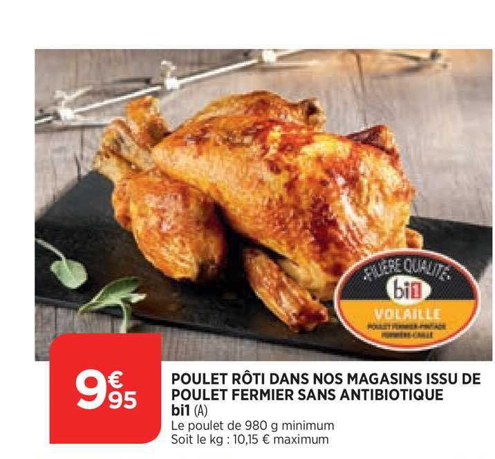 poulet rôti dans nos magasins issu de poulet fermier sans antibiotique bi1