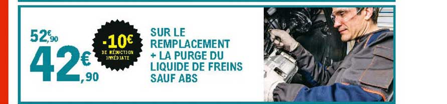 remplacement + la purge du liquide de freins