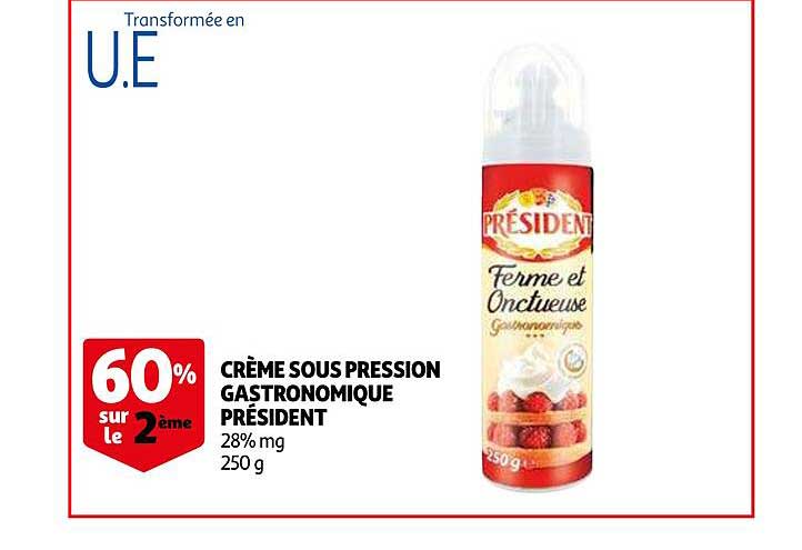 crème sous pression gastronomique président