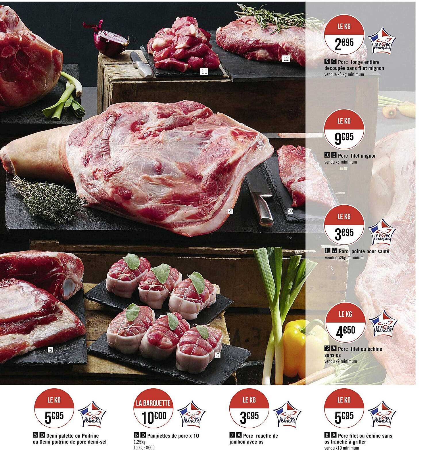 demi palette ou poitrine ou demi poitrine de porc demi-sel, paupiettes de porc x10, porc : rouelle de jambon avec os, filet ou échine sans os tranché à griller