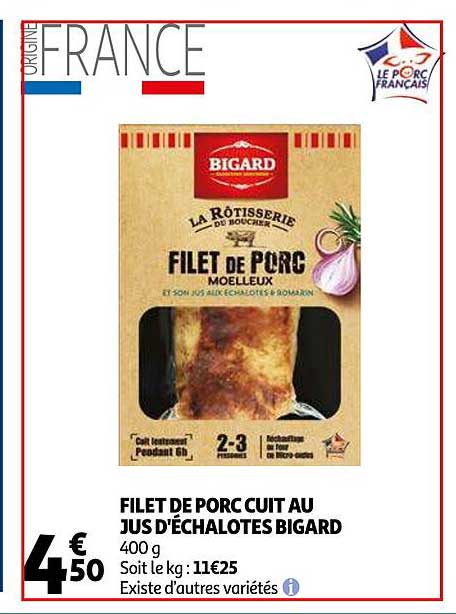 filet de porc cuit au jus d'échalotes bigard