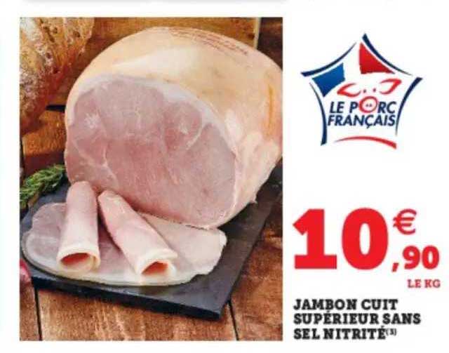 Jambon Cuit Supérieur Sans Sel Nitrité