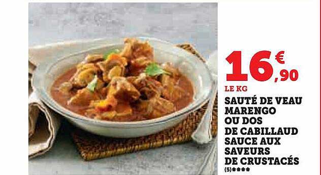 sauté de veau marengo ou dos de cabillaud sauce aux saveurs de crustacés