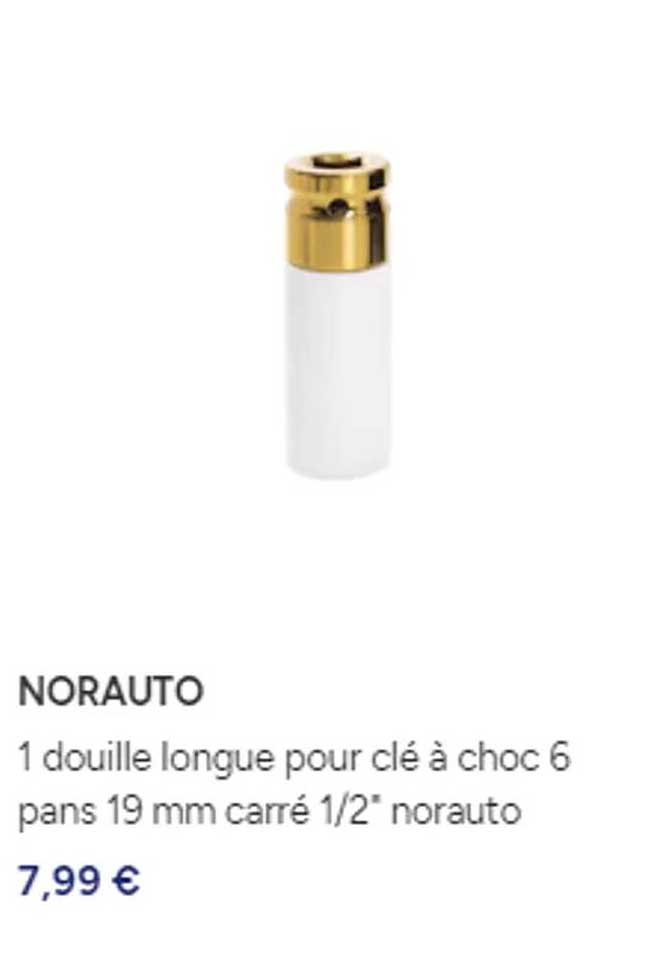 1 douille longue pour clé à choc 6 pans 19 mm carré 1/2 norauto