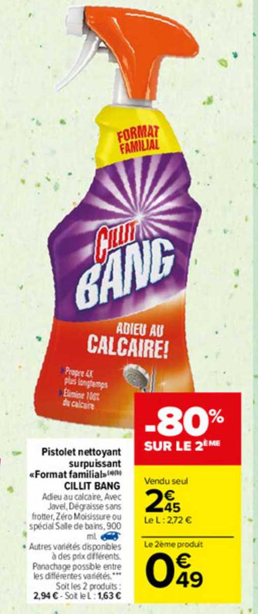 pistolet nettoyant surpuissant «format familiale» cillit bang -80% sur le 2ème