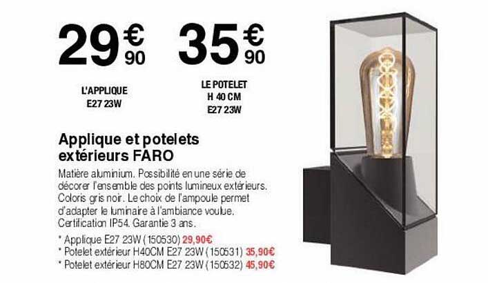 applique et potelets extérieurs faro