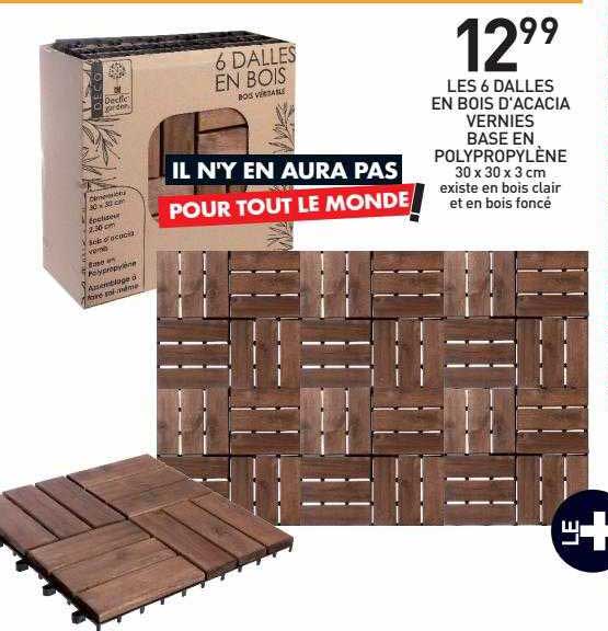 les 6 dalles en bois d'acacia vernie base de polypropylène