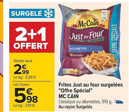 frites just au four surgelées "offre spécial" mc cain