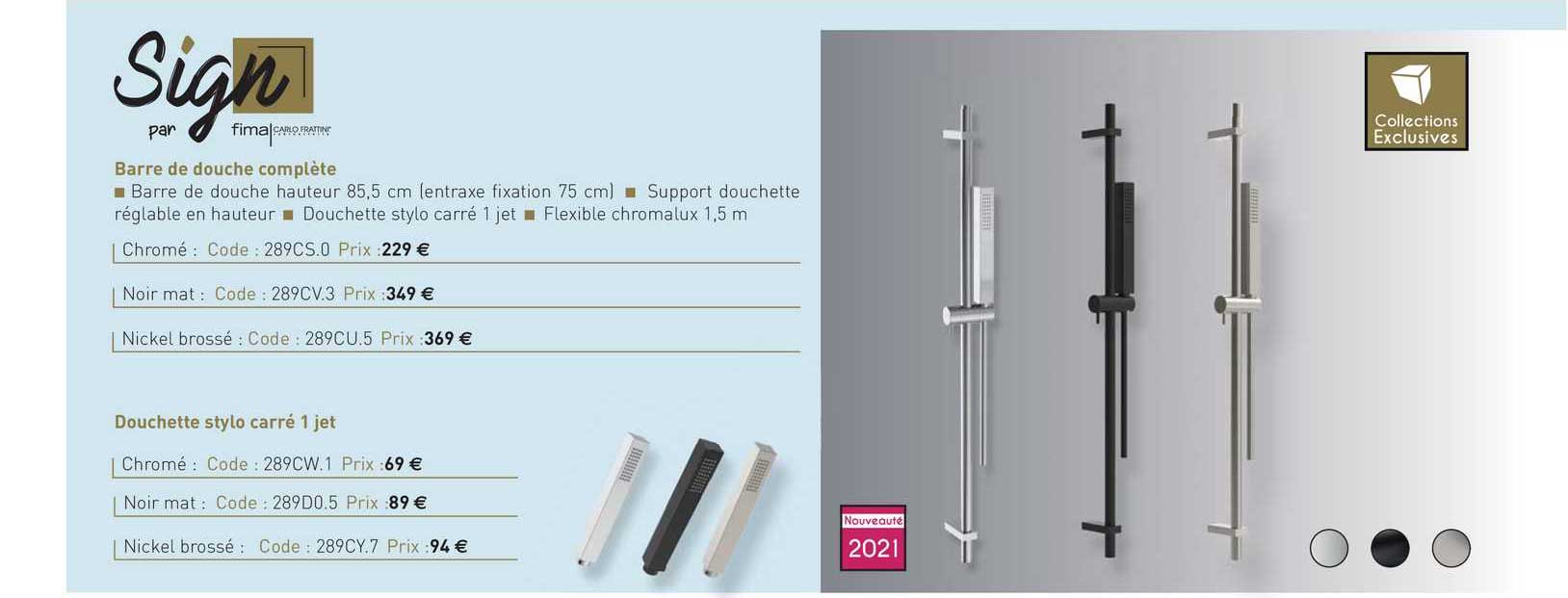 barre de douche complète, douchette stylo carré 1 jet  sign par fima