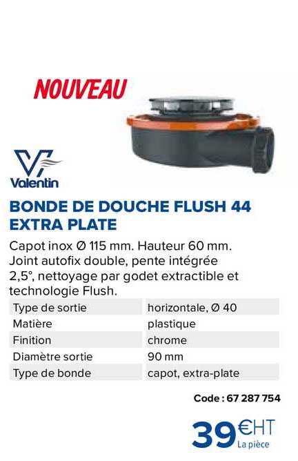 bonde de douche flush 44 extra plate