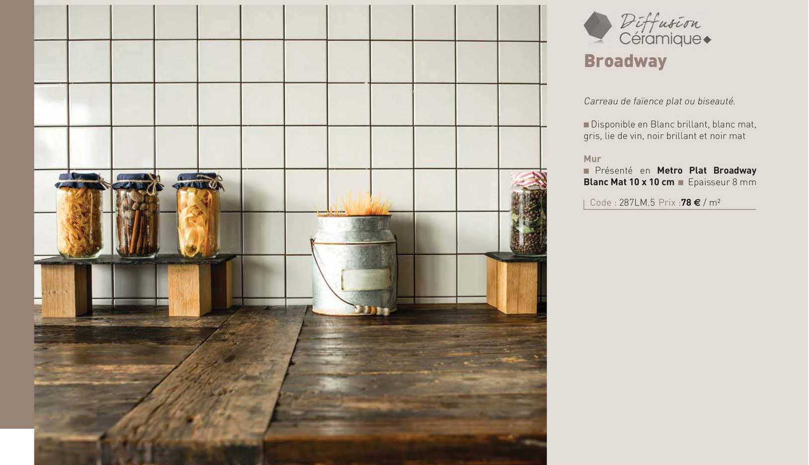 carreau de faïence plat ou biseauté broadway