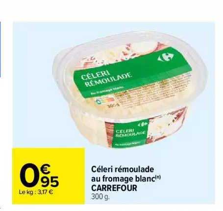 Céleri Rémoulade Au Fromage Blanc Carrefour